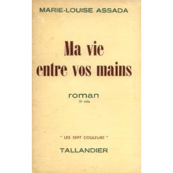 Ma vie entre vos mains
