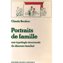 Portraits de famille une typologie structurale du discours familial