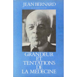 Grandeur et tentations de la médecine