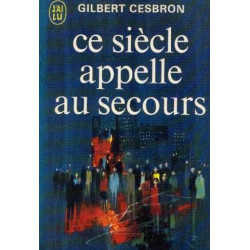 Ce siècle appelle au secours