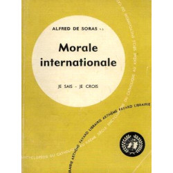 Morale internationale. (je sais-je crois)
