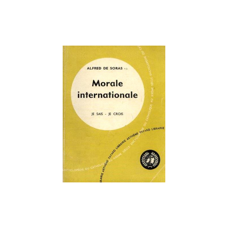 Morale internationale. (je sais-je crois)