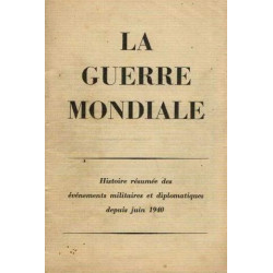 La guerre mondiale : histoire résumée des événements militaires et...