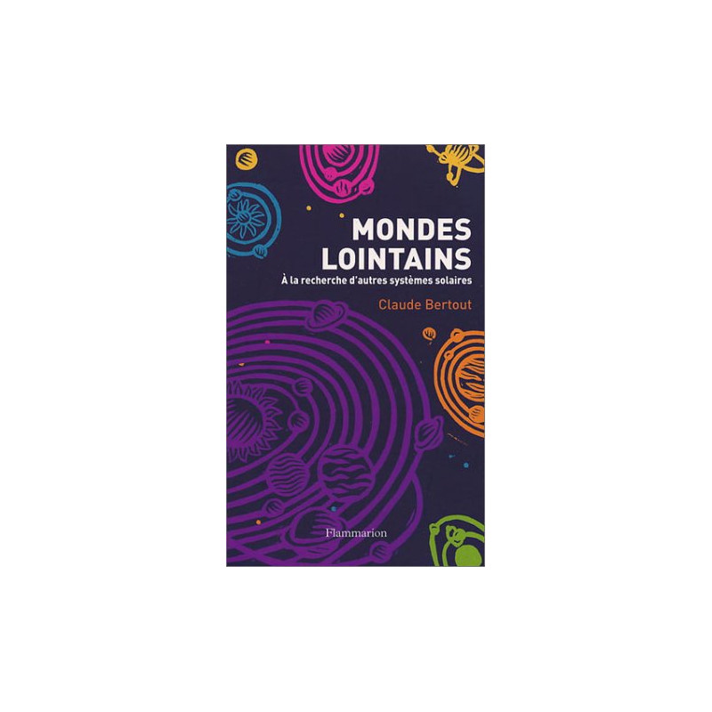 Mondes lointains : A la recherche d'autres systèmes solaires