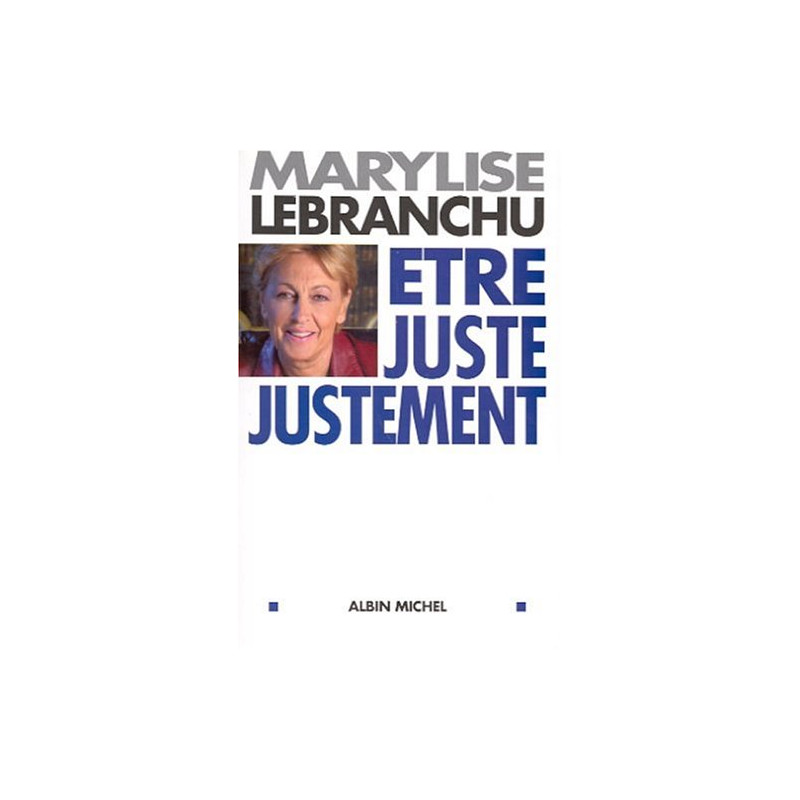 Etre juste justement