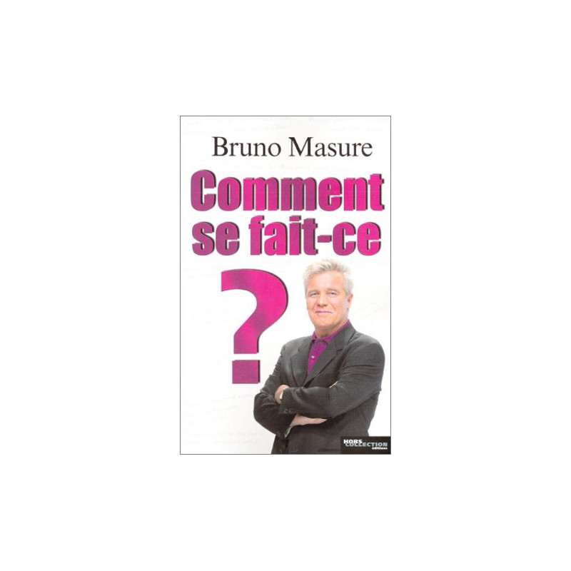 Comment se fait-ce