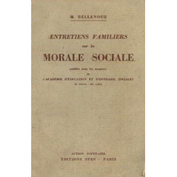 Entretiens familiers sur la morale sociale publiés sous les...
