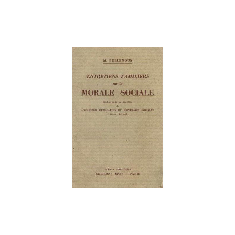 Entretiens familiers sur la morale sociale publiés sous les...