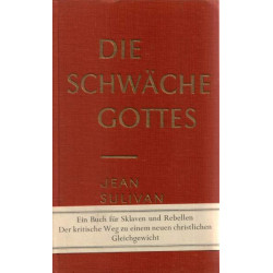 Die schwäche gottes - ein buch für sklaven und rebellen