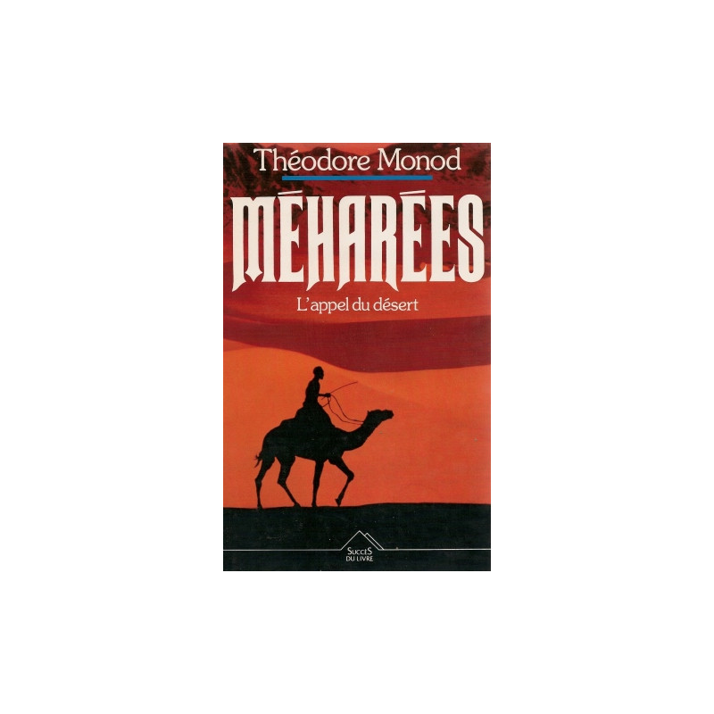 Méharées - l'appel du désert