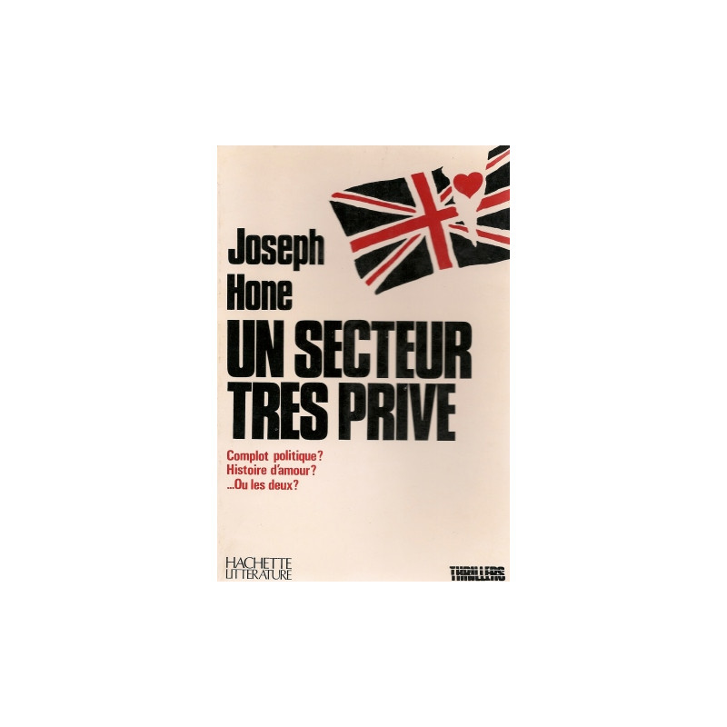Un secteur três privé. complot politique ? histoire d'amour ?. ou...