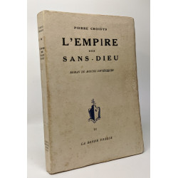 L'empire des sans Dieu - roman de moeurs soviétiques -...