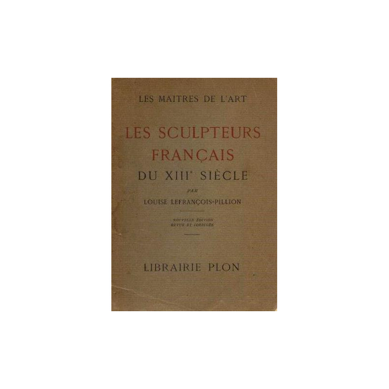 Les sculpteurs français du XIIIe siècle