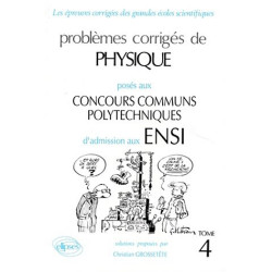Problèmes corrigés de physique posés aux concours communs...