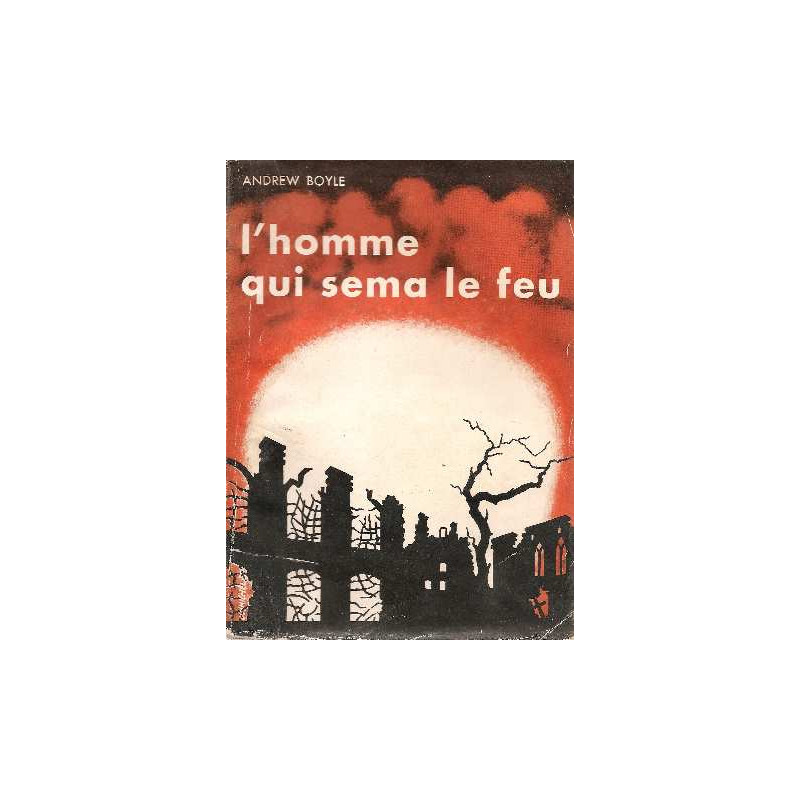L'homme qui sema le feu