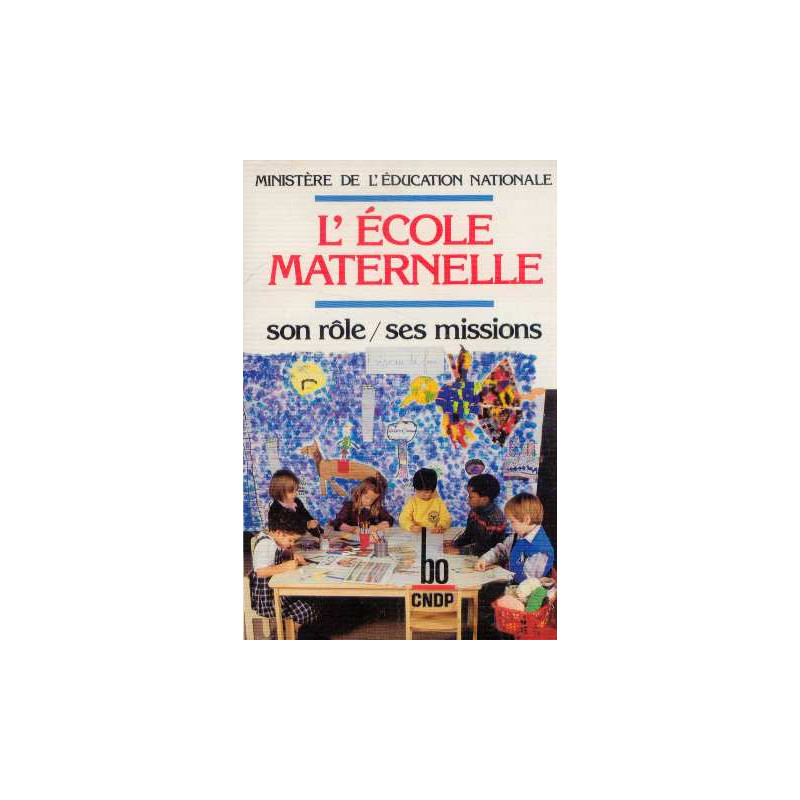 L'école maternelle son role ses missions