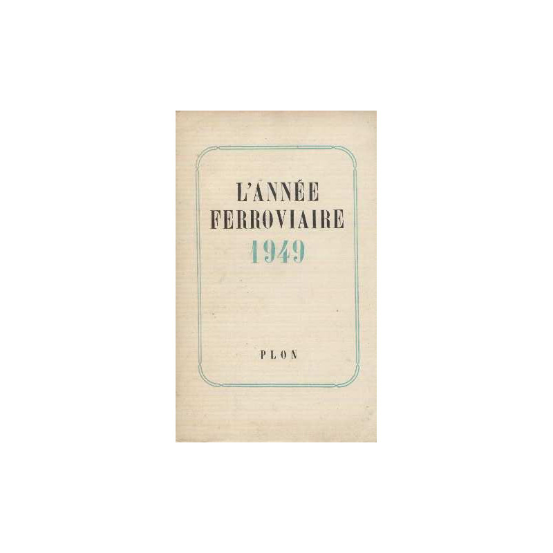 L'année ferroviaire 1949