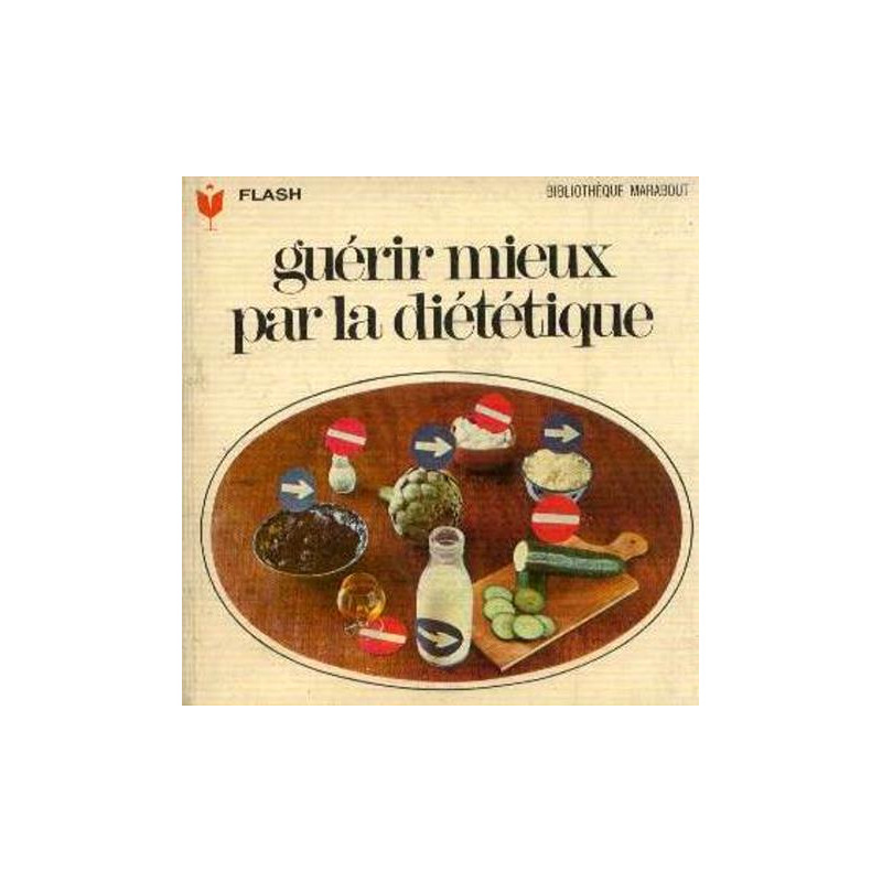 Guérir mieux par la diététique