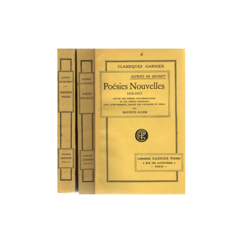 Premières poésie 1829-1835. Poesies nouvelles 1836-1852 suivies...
