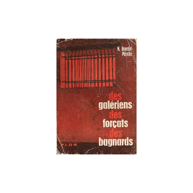 Des galériens des forçats des bagnards