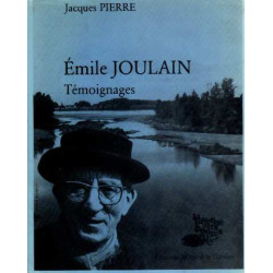 Emile Joulain. Témoignages