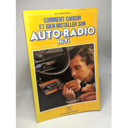 Comment choisir et bien installer son auto-radio hi-fi