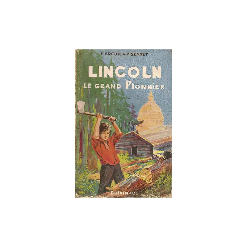 Lincoln le grand pionnier