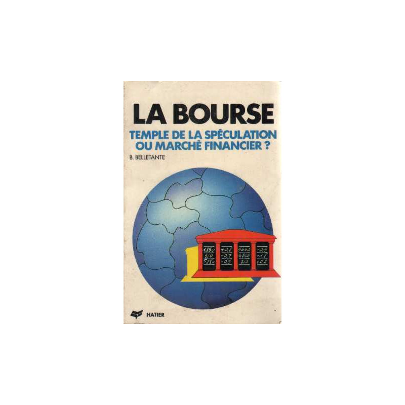 La bourse temple de la speculation ou marche financier