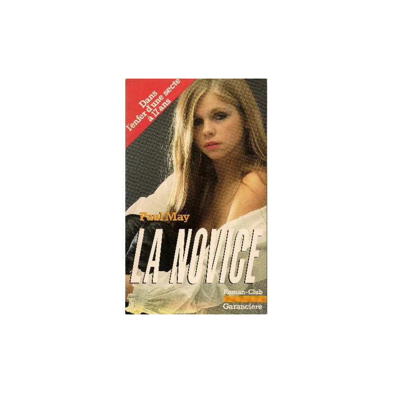 La novice : dans l'enfer d'une secte à 17 ans