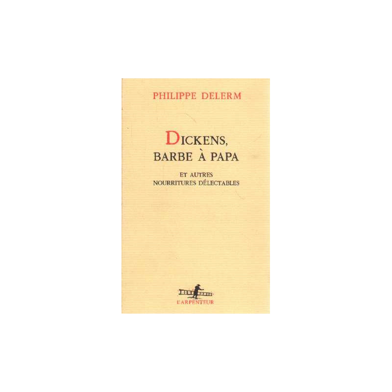 Dickens barbe à papa : Et autres nourritures délectables