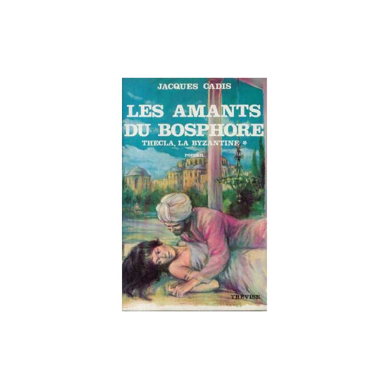 Les amants du bosphore - thecla la byzantine 1