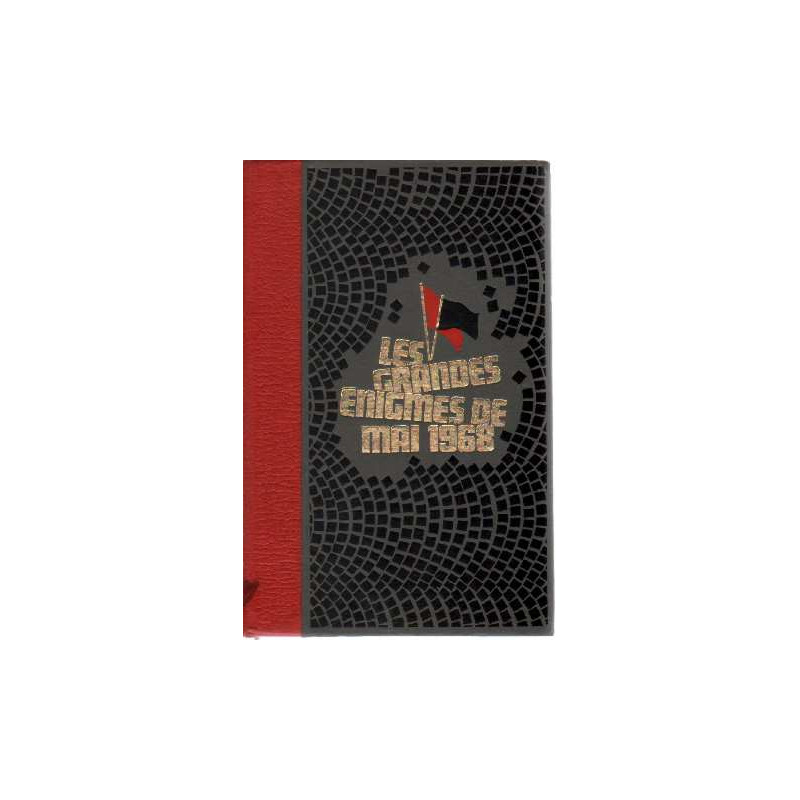 Les grandes enigmes de mai 1968 Tome 3