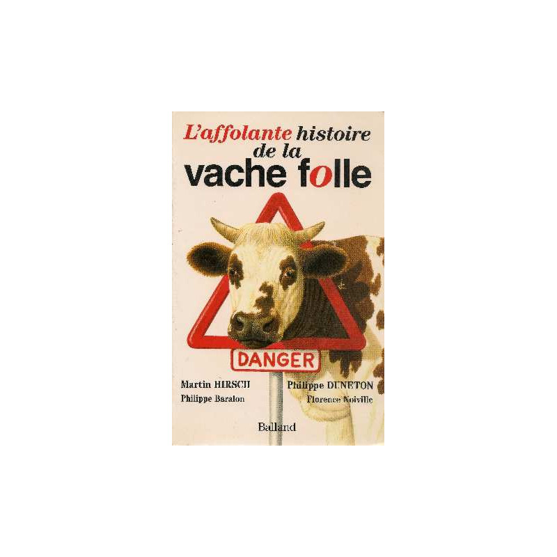 L'affolante histoire de la vache folle
