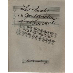 Les chants du quartier latin et de l'internat. avec la musqiue et...