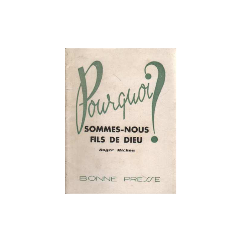 Pourquoi somme-nous fils de Dieu