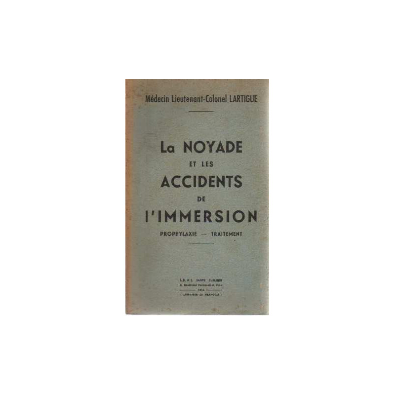 La noyade et les accidents de l'immersion. prophylaxie traitement