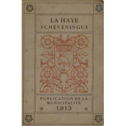 La haye schéveningue (Publication De La Municipalité)