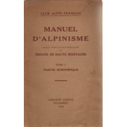 Manuel d'alpinisme tome 1: Partie scientifique