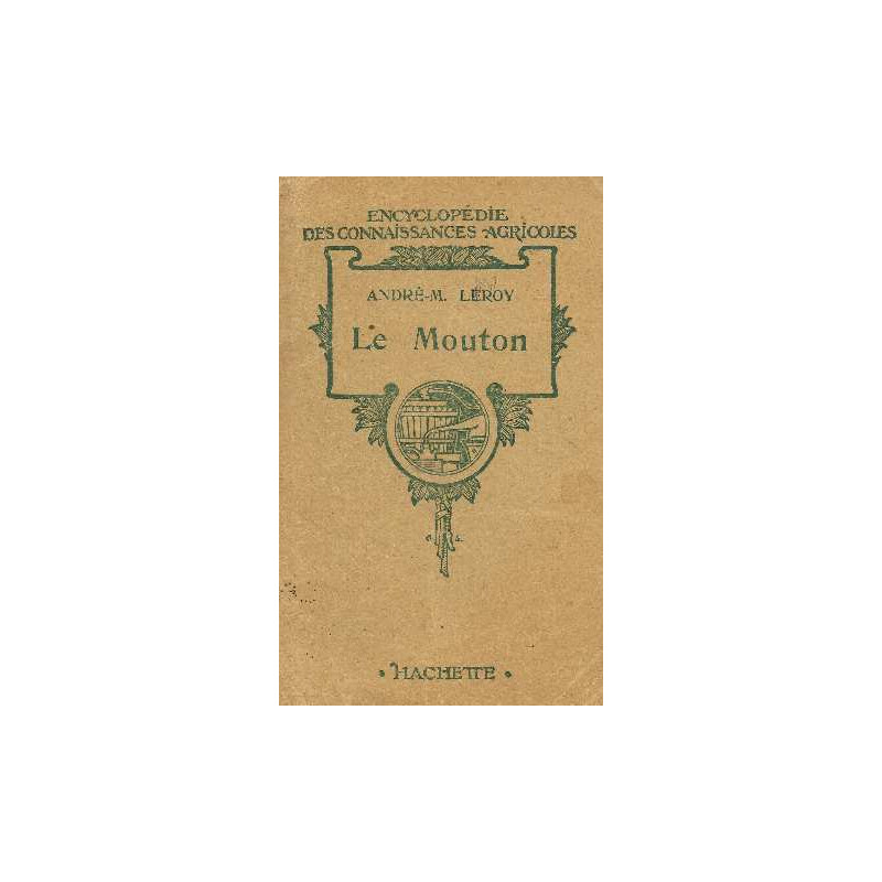 Le mouton : races - élevage - viande - laine