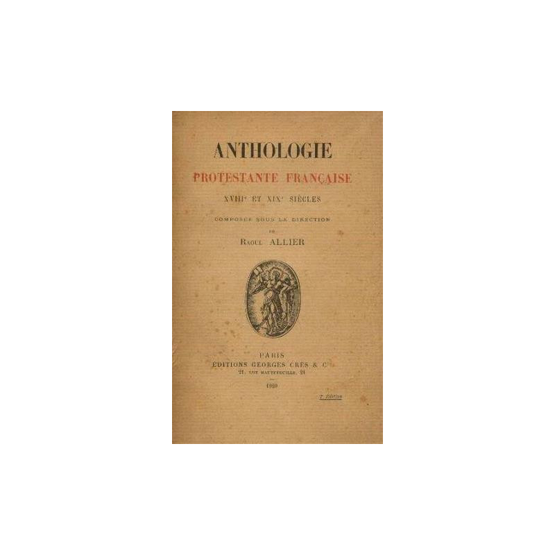 Anthologie protestante française XVIIIe et XIXe sciècles