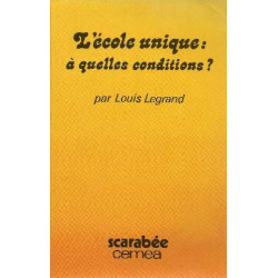 L'ecole unique : a quelles conditions