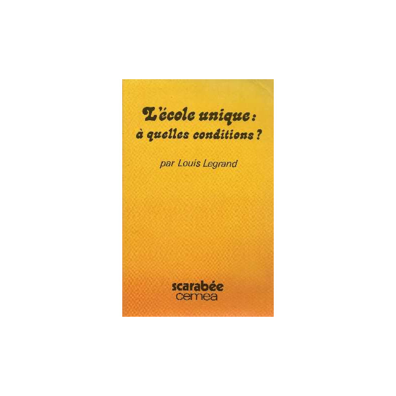L'ecole unique : a quelles conditions