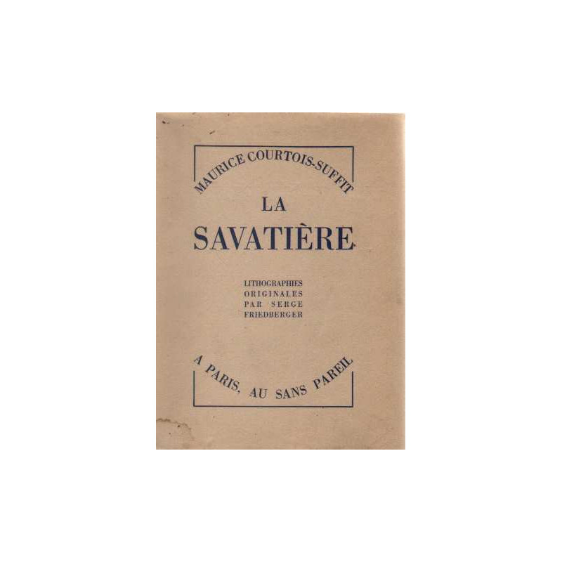 La savatiere. lithographies originales de serge friedberger