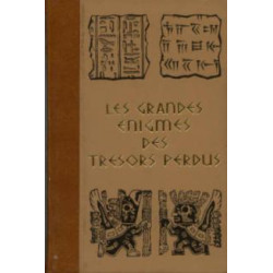Les grandes enigmes des trésors perdus