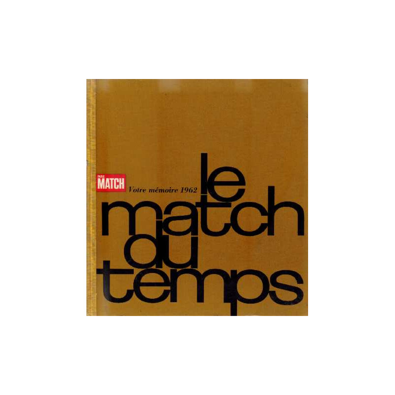 Le match du temps. votre mémoire 1962