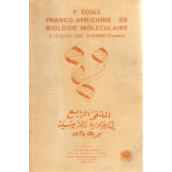 4e école franco-africaine de biologie moléculaire 2-12 avril 1984...