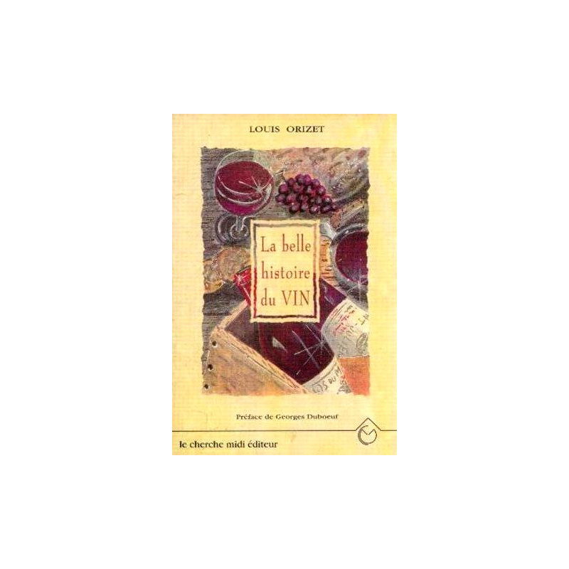 La belle histoire du vin