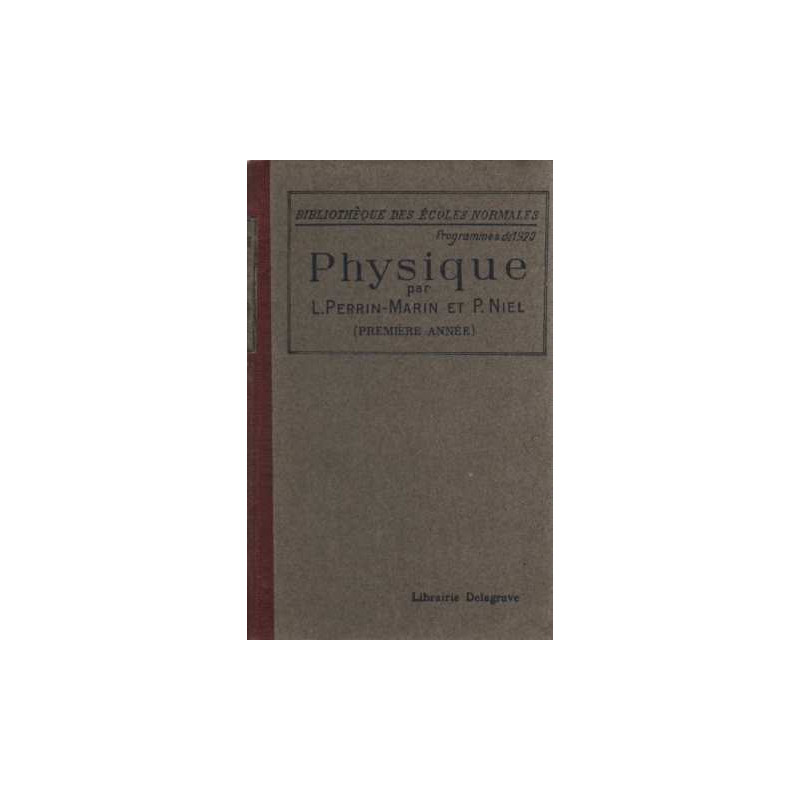 Cours de physique 1e année conforme aux programmes du 18 août 1920...