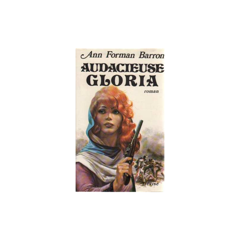 Audacieuse gloria. roman