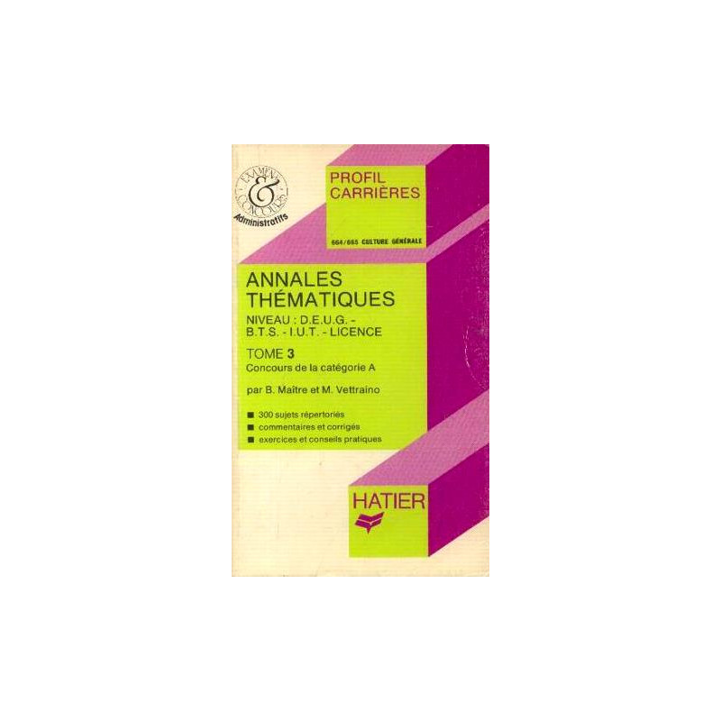Annales thématiques D.E.U.G. - B.T.S. - I.U.T. - licence tome 3...